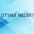 Otyam Nedir?